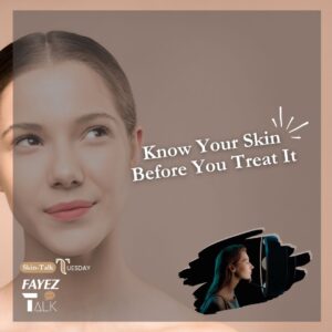Skin Talk - Know Your Skin