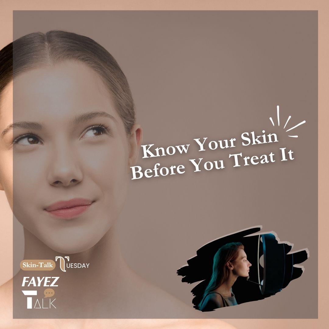 Skin Talk - Know Your Skin
