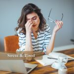 Stress & Tired