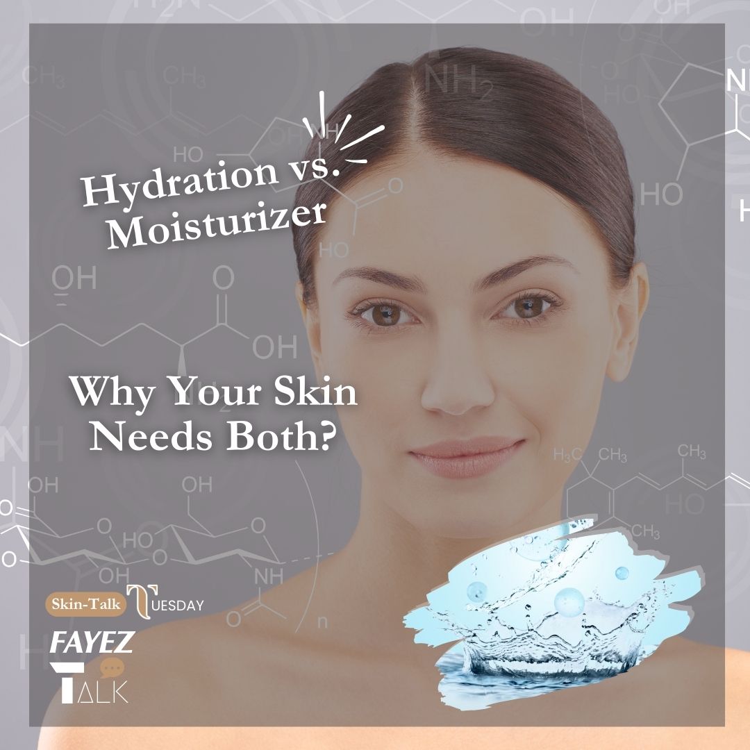 Hydration VS Moisturizer